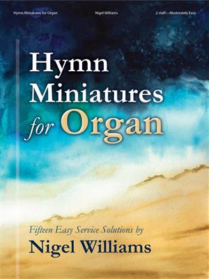 Hymn Miniatures: (Arr. Nigel Williams): Orgue