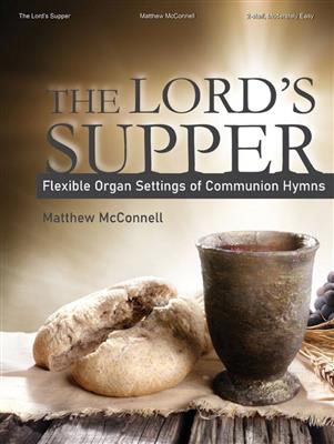 Matthew McConnell: The Lord's Supper: Orgue