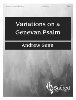 Andrew Senn: Variations on a Genevan Psalm: Orgue