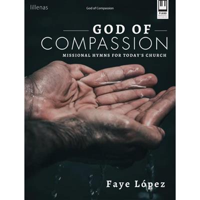 God of compassion: (Arr. Fayé Lopez): Solo de Piano