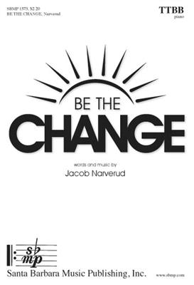 Jacob Narverud: Be The Change: Voix Basses et Accomp.