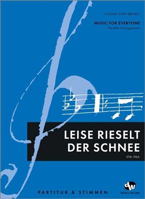Leise Rieselt Der Schnee: (Arr. Thomas Stapf): Ensemble à Instrumentation Variable