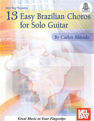 13 Easy Brazilian Choros For Solo Guitar Book: Solo pour Guitare