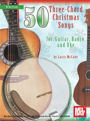 Larry McCabe: 50 Three-Chord Christmas Songs For Guitar: Solo pour Guitare