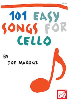 101 Easy Songs for Cello: Solo pour Violoncelle