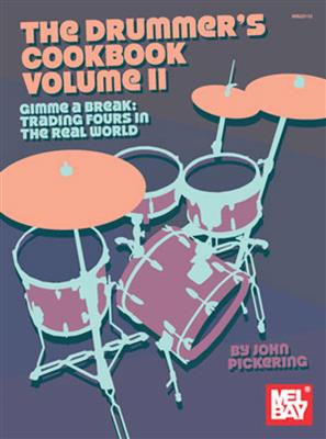 John Pickering: The Drummer's Cookbook Volume 2: Batterie