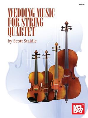 Scott Staidle: Wedding Music for String Quartet: Quatuor à Cordes