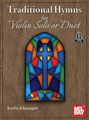 Karen Khanagov: Traditional Hymns for Violin Solo or Duet: Solo pour Violons