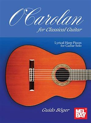 Guido Boger: O'Carolan for Classical Guitar: Solo pour Guitare