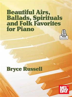 Bryce Russell: Beautiful Airs, Ballads, Spirituals: Solo de Piano