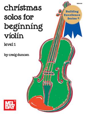 Christmas Solos For Beginning Violin: Violon et Accomp.