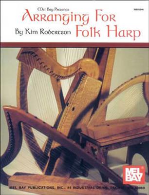 Kim Robertson: Arranging For Folk Harp: Solo pour Harpe