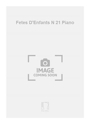 Antoine Gilis: Fetes D'Enfants N 21 Piano: Solo de Piano