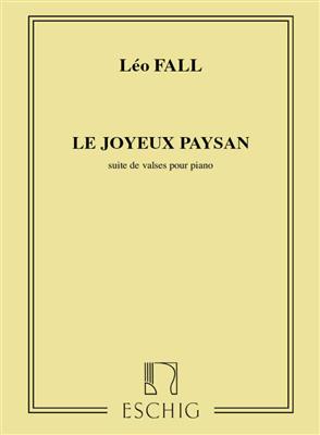 Leo Fall: Le Joyeux Paysan. Suite De Valses Pour Piano: Solo de Piano