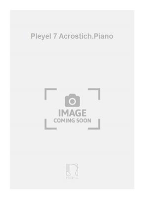 Henri Cliquet-Pleyel: Pleyel 7 Acrostich.Piano: Solo de Piano
