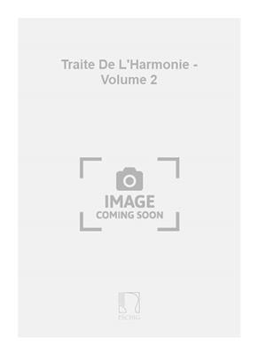 Traite De L'Harmonie - Volume 2