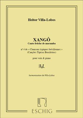 Heitor Villa-Lobos: Chansons Typiques Bresilienne N 4 (Xango): Chant et Piano