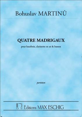 Bohuslav Martinu: 4 Madrigaux Poche: Bois (Ensemble)