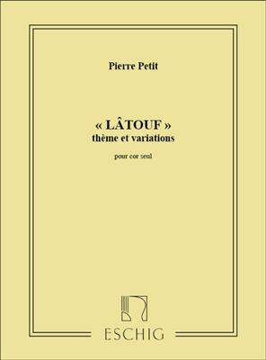 Jean-Louis Petit: Latouf Cor Seul: Solo pour Cor Français
