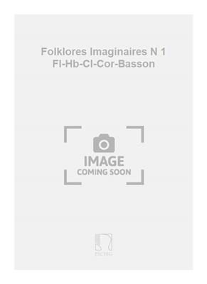 Jacques Bondon: Folklores Imaginaires N 1 Fl-Hb-Cl-Cor-Basson: Bois (Ensemble)