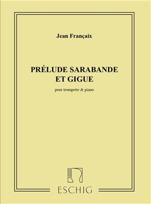 Jean Franþaix: Prelude Sarabande Giguetrp-Piano: Solo de Trompette