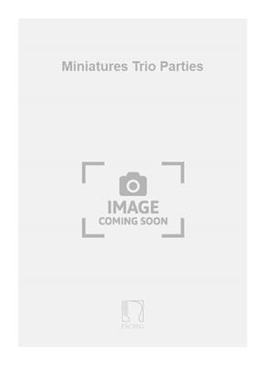 Alexandre Tansman: Miniatures Trio Parties: Ensemble de Cuivres