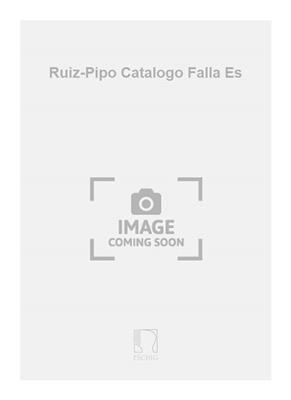 Antonio Ruiz-Pipo: Ruiz-Pipo Catalogo Falla Es
