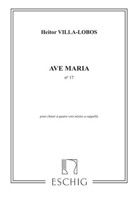 Heitor Villa-Lobos: Ave Maria N 17: Chœur Mixte A Cappella