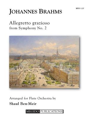 Johannes Brahms: Allegretto Grazioso from Symphony No. 2: (Arr. Shaul Ben-Meir): Flûtes Traversières (Ensemble)