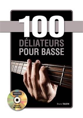 100 déliateurs pour basse: Solo pour Guitare Basse