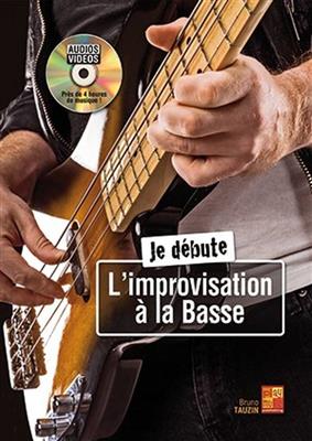 Bruno Tauzin: Je débute l'improvisation à la basse: Solo pour Guitare Basse