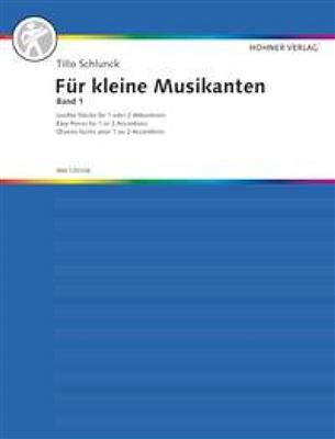 Tillo Schlunck: Für kleine Musikanten Band 1: Accordion et Accomp.