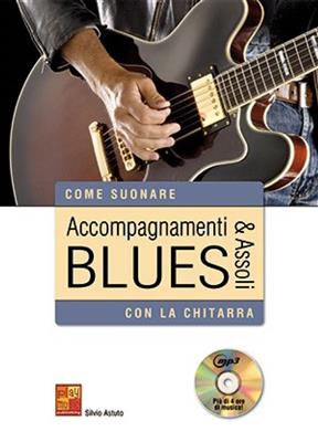 Silvio Astuto: Accompagnamenti & assoli blues con la chitarra: Solo pour Guitare