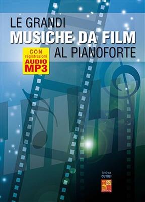 Andrea Cutuli: Le grandi musiche da film al pianoforte: Solo de Piano