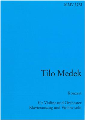 Tilo Medek: Konzert für Violine und Orchester: Orchestre et Solo