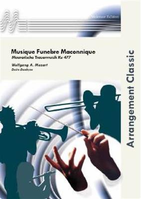 Wolfgang Amadeus Mozart: Musique Funebre Maconnique: (Arr. Désiré Dondeyne): Orchestre d'Harmonie