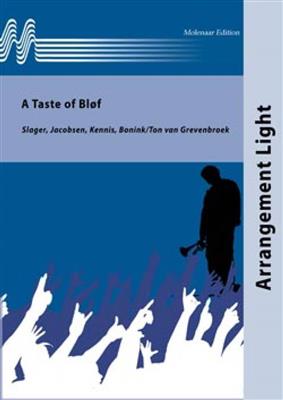 Blof: A Taste Of Blof: (Arr. Ton van Grevenbroek): Orchestre d'Harmonie