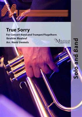 Ibrahim Maalouf: True Sorry: (Arr. Henk Ummels): Orchestre d'Harmonie et Solo