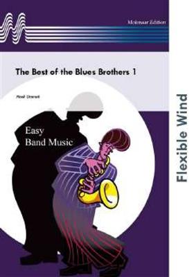The Best of the Blues Brothers 1: (Arr. Henk Ummels): Orchestre à Instrumentation Variable