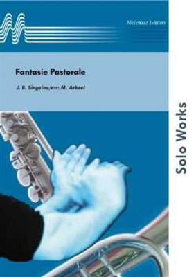 Jean-Baptiste Singelee: Fantasie Pastorale: (Arr. M. Arbeel): Saxophone Alto et Accomp.