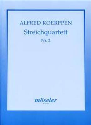 Alfred Koerppen: Streichquartett Nr. 2: Quatuor à Cordes