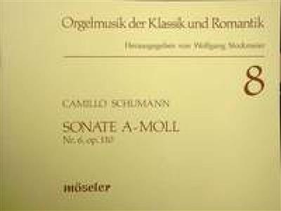 Camillo Schumann: Sonate Nr. 6 a-Moll op. 110: Orgue