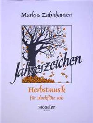 Markus Zahnhausen: Jahreszeichen Nr. 3 - Herbstmusik: Flûte à Bec Soprano
