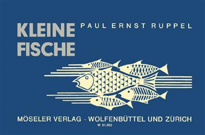 Paul Ernst Ruppel: Kleine Fische: Solo pour Chant