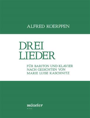 Alfred Koerppen: Drei Kaschnitz-Lieder: Chant et Piano