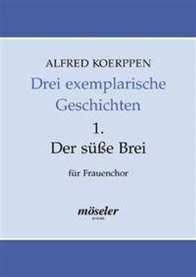 Alfred Koerppen: Der süsse Brei: Voix Hautes et Accomp.