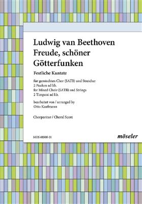 Ludwig van Beethoven: Freude, schöner Götterfunken: (Arr. Otto Kaufmann): Chœur Mixte et Ensemble