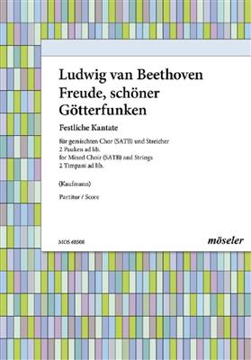 Ludwig van Beethoven: Freude, schöner Götterfunken: (Arr. Otto Kaufmann): Chœur Mixte et Ensemble