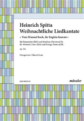Heinrich Spitta: Weihnachtliche Liedkantate op. 55a: Voix Hautes et Ensemble