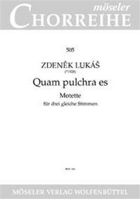Zdenek Lukas: Quam pulchra es: Voix Hautes et Accomp.